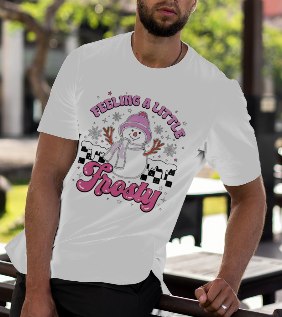 Feeling A Little Frosty Pink Snowman With Scarf And Hat Winter T-Shirt