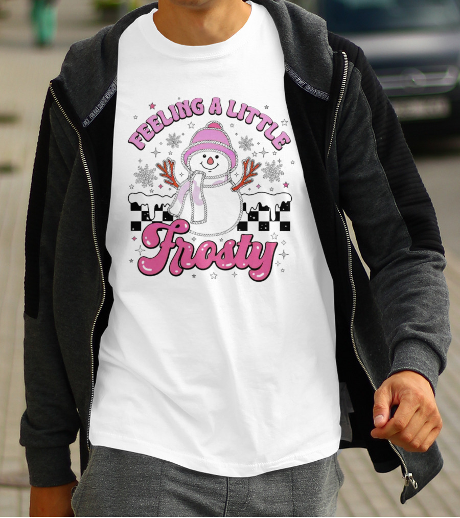 Feeling A Little Frosty Pink Snowman With Scarf And Hat Winter T-Shirt