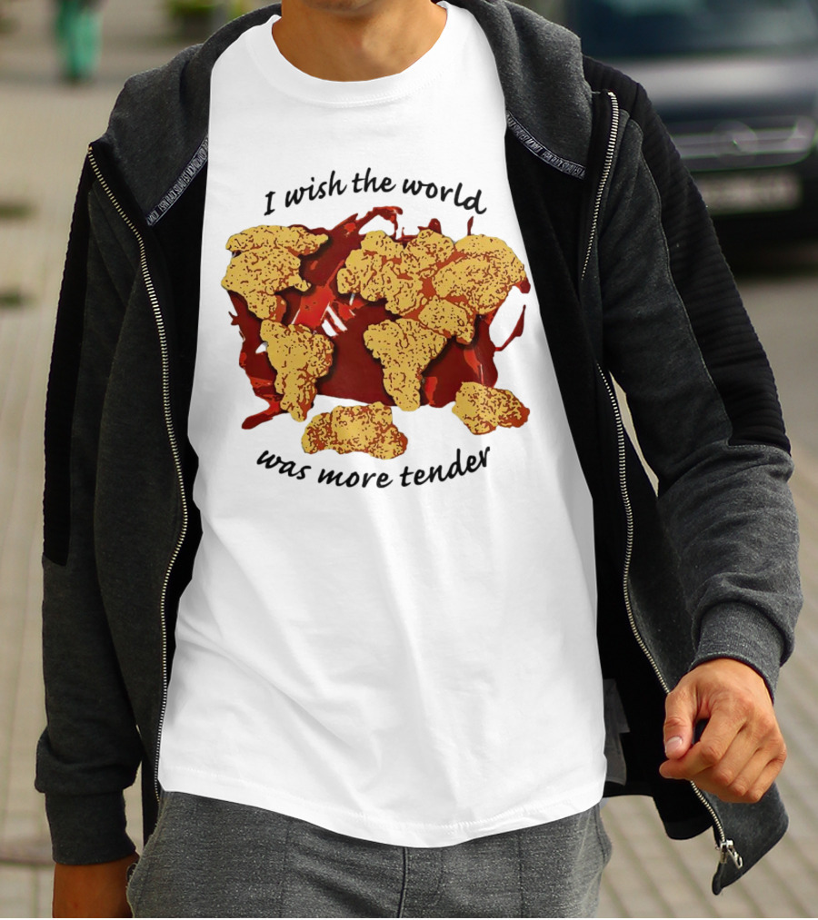 I Wish The World Was More Tender Chicken Nuggets Map Red Sauce T-Shirt