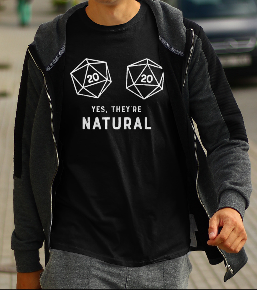 Yes They're Natural D20 Dice Humor T-Shirt