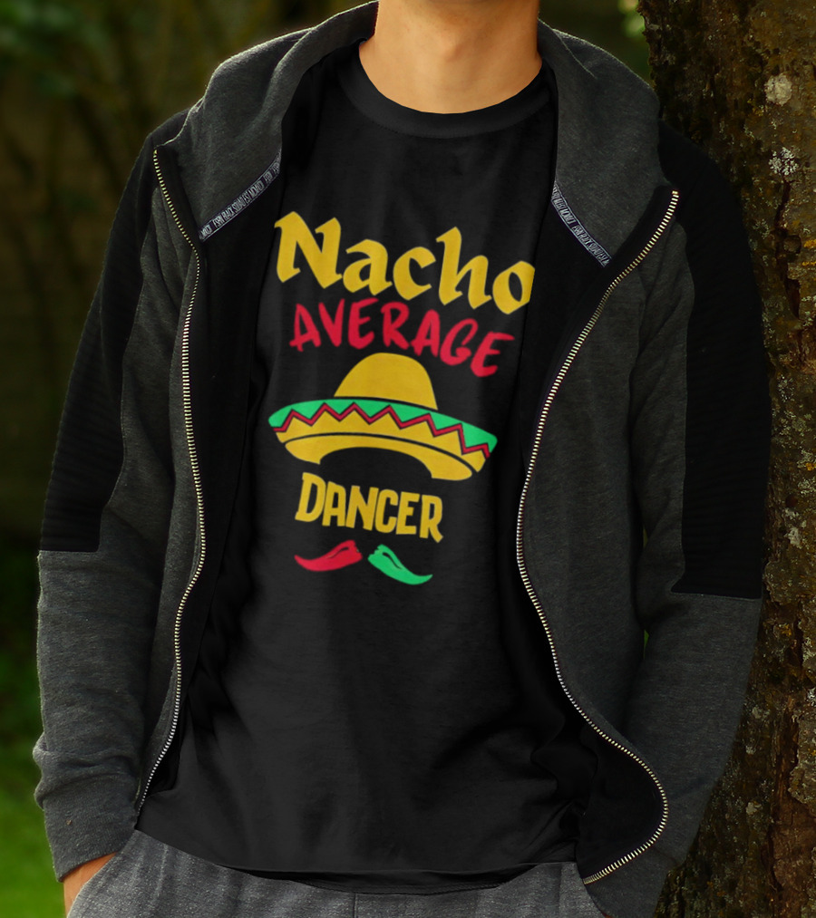 Nacho Average Dancer Sombrero Cinco De Mayo T-Shirt