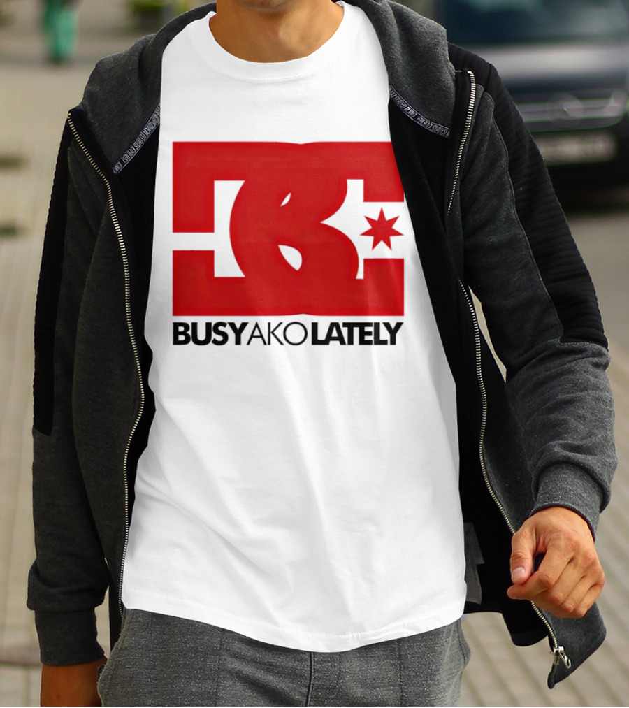 BC Star Busy Ako Lately T-Shirt
