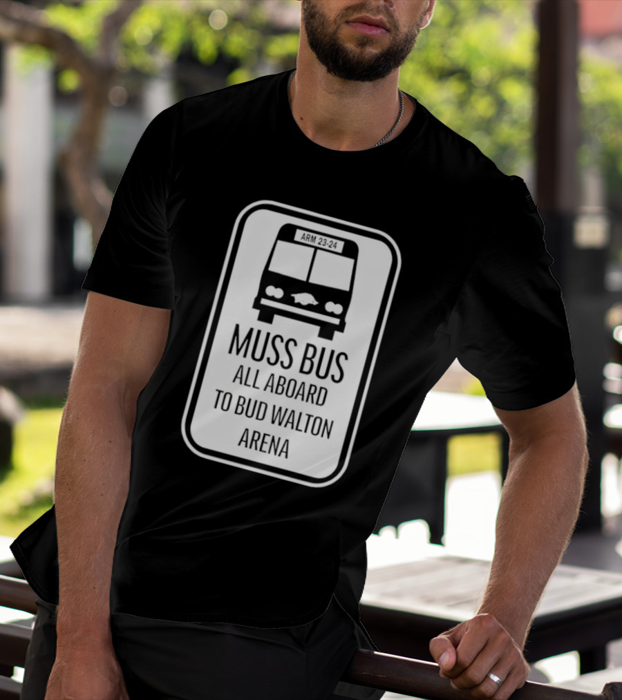 Muss Bus ARM 23-24 All Aboard To Bud Walton Arena T-Shirt