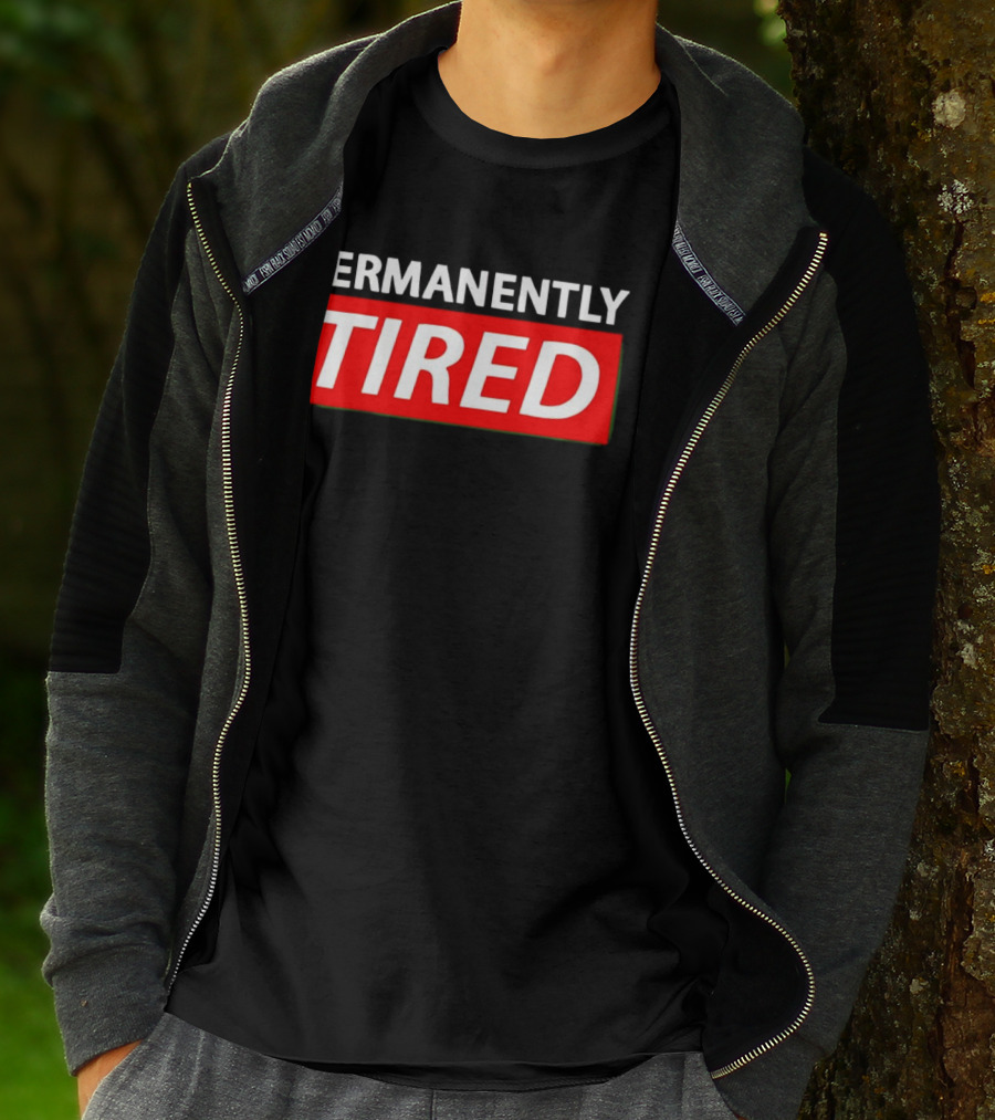 PERMANENTLY TIRED Blurry Sleepy Red And White T-Shirt
