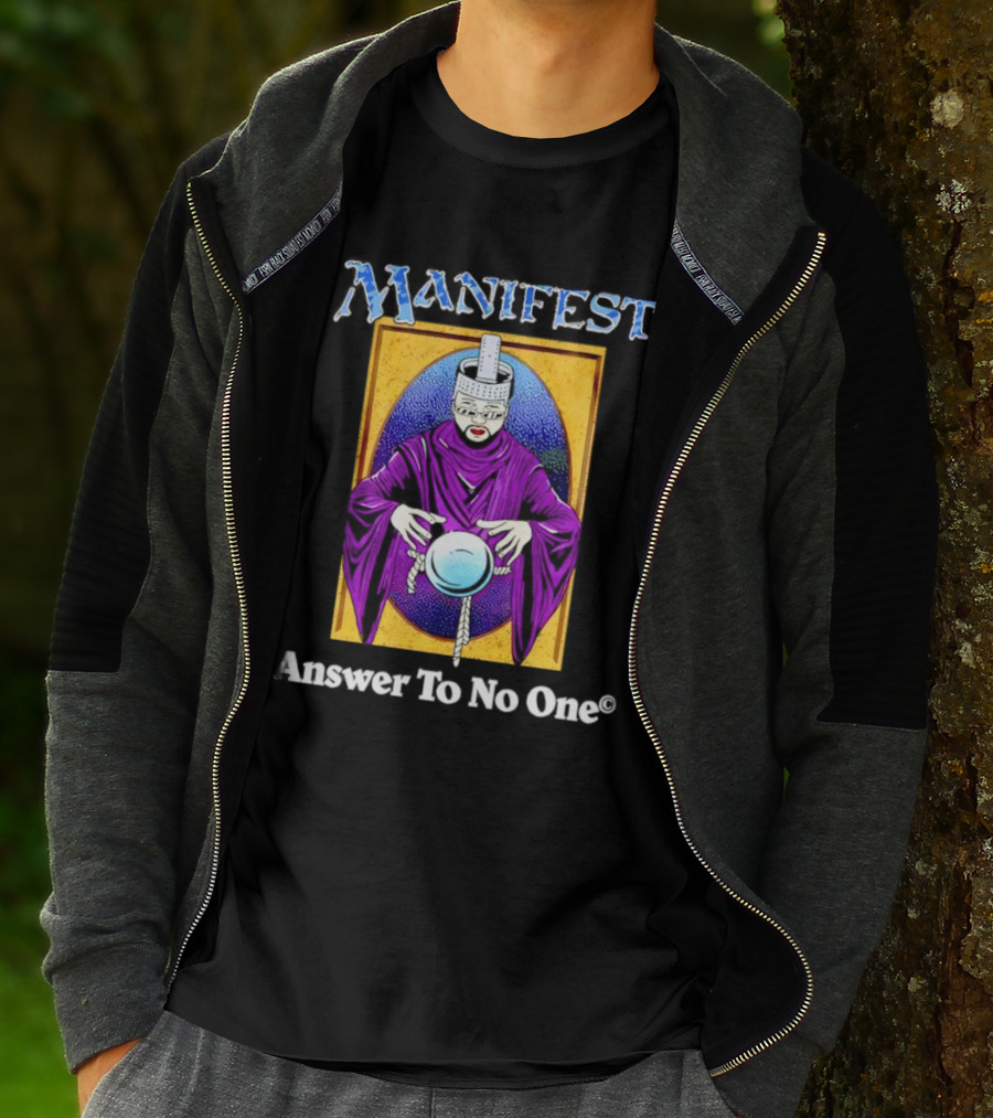 Manifest Mystical Figure Answer To No One T-Shirt