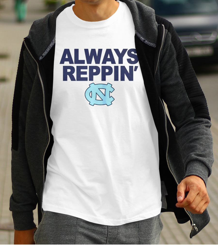 Always Reppin' North Carolina Tar Heels NC T-Shirt