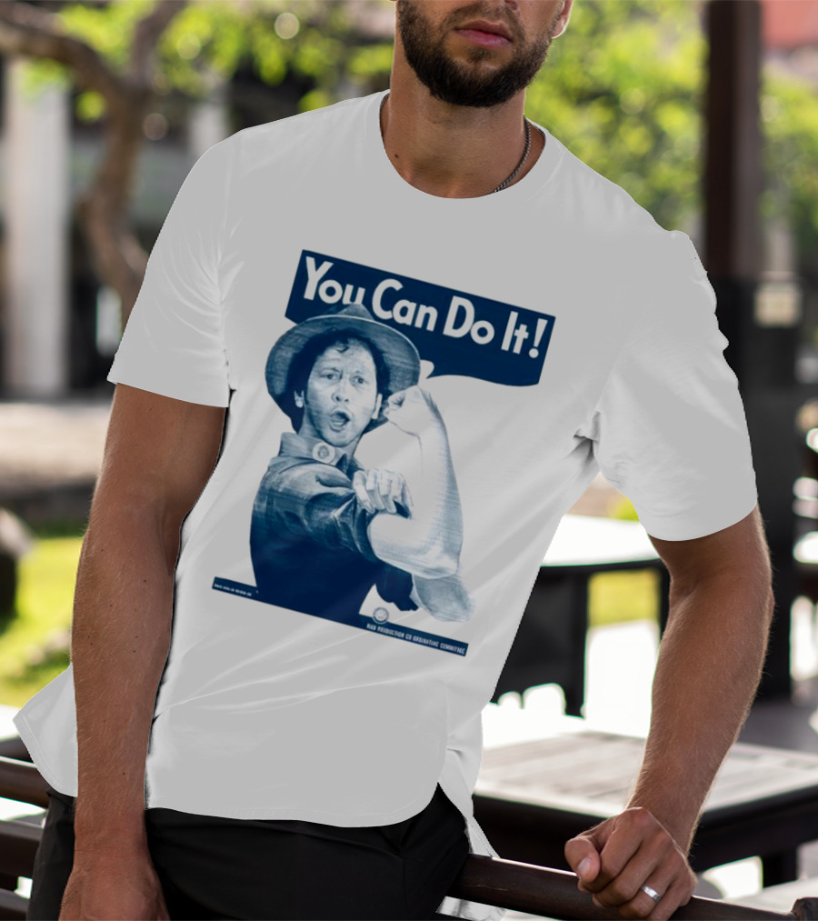 You Can Do It Rob Schneider Max Production CE Org Unit Committee T-Shirt