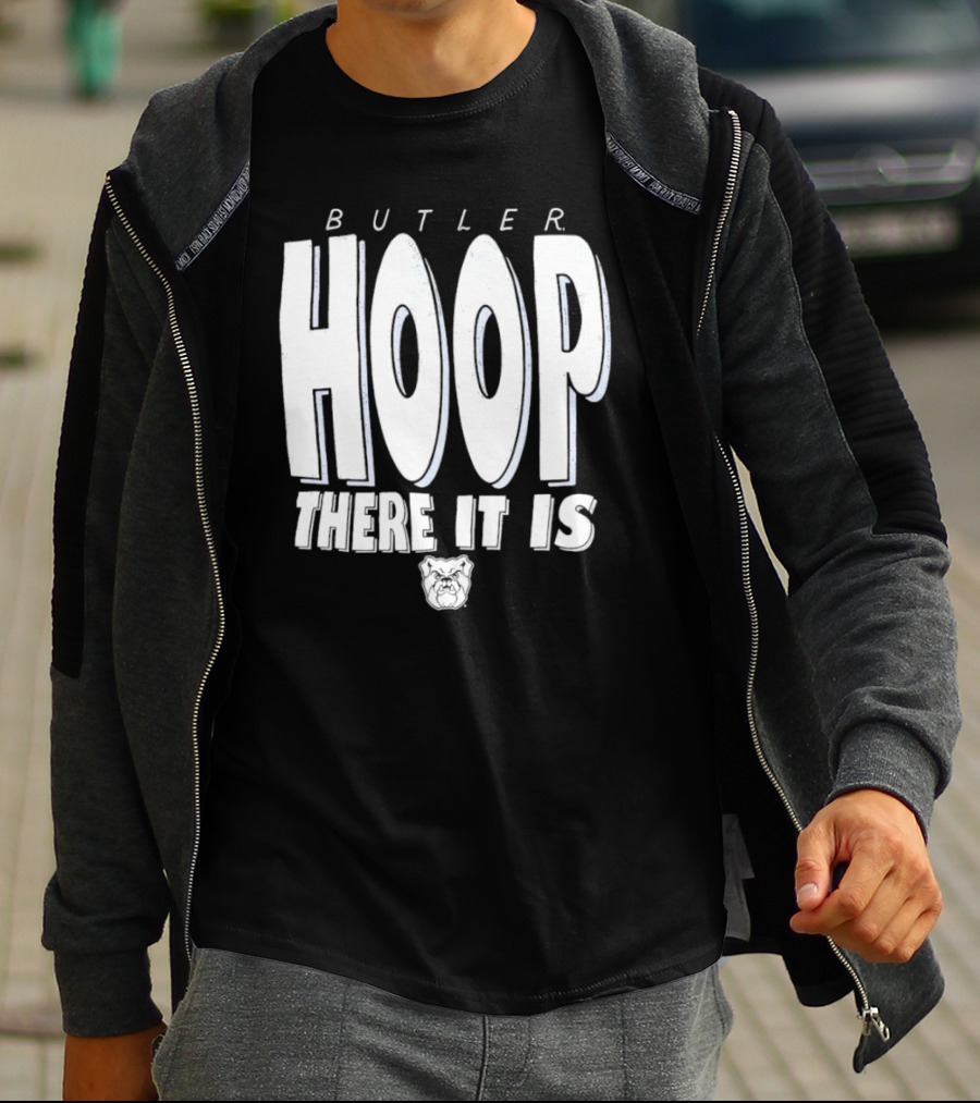 Butler Hoop There It Is Butler Bulldogs T-Shirt