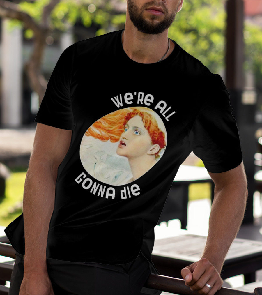 We're All Gonna Die Retro T-Shirt