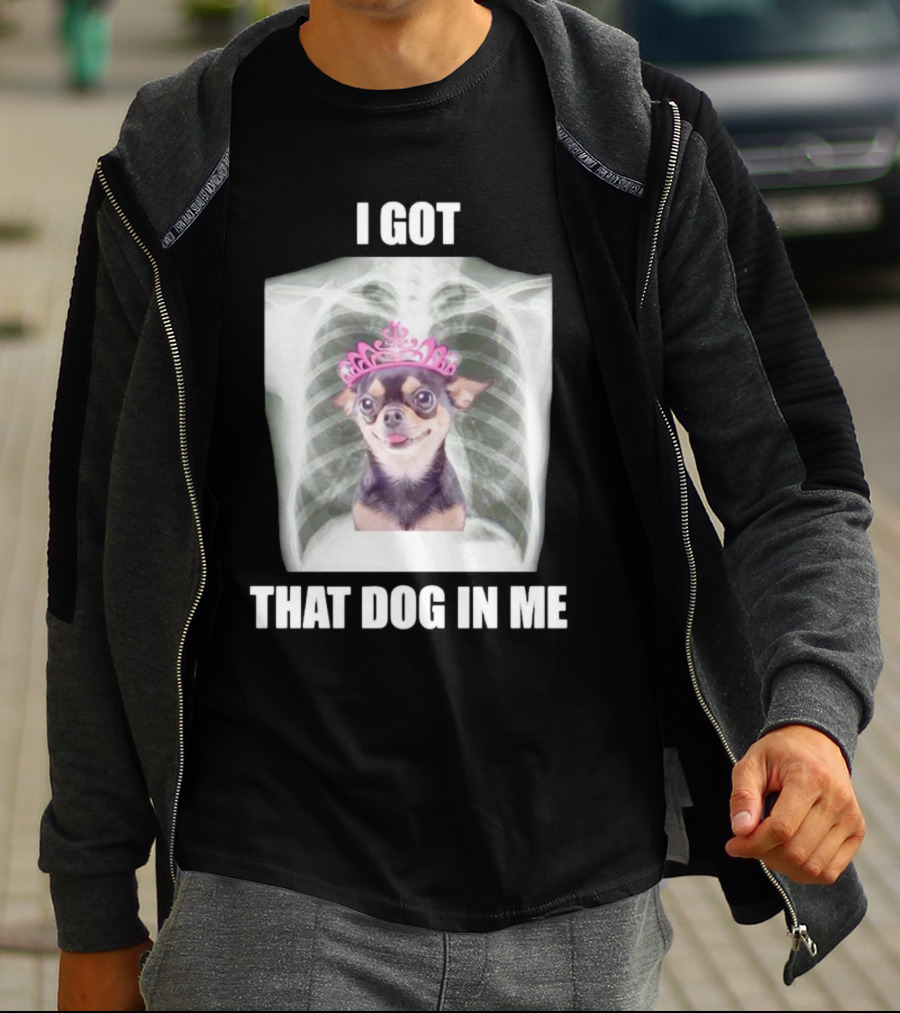I Got That Dog In Me X-ray Chihuahua With Pink Tiara T-Shirt
