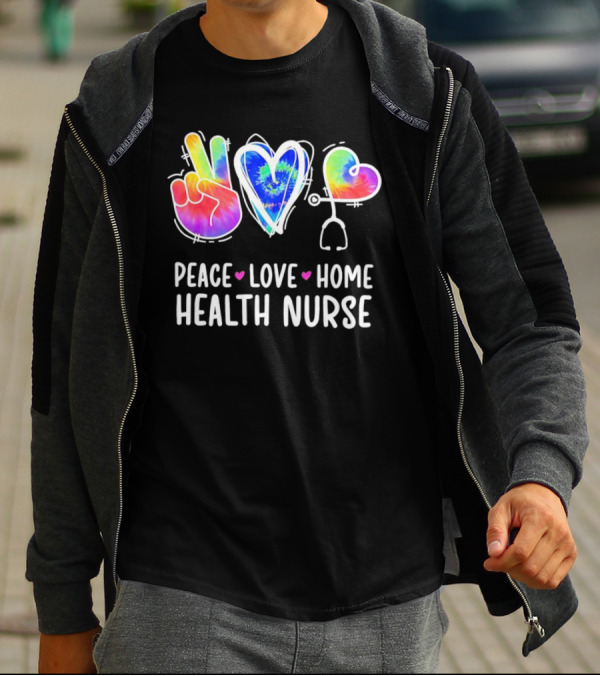 Peace Love Home Health Nurse Tie-Dye Peace Sign Stethoscope Heart T-Shirt