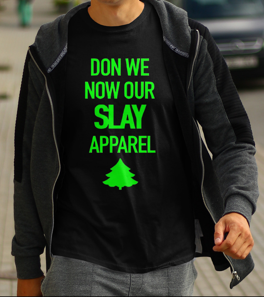 Don We Now Our Slay Apparel Christmas Tree T-Shirt