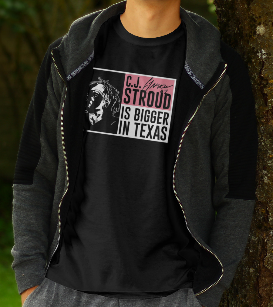 C.J. Stroud Is Bigger In Texas Signature #7 T-Shirt