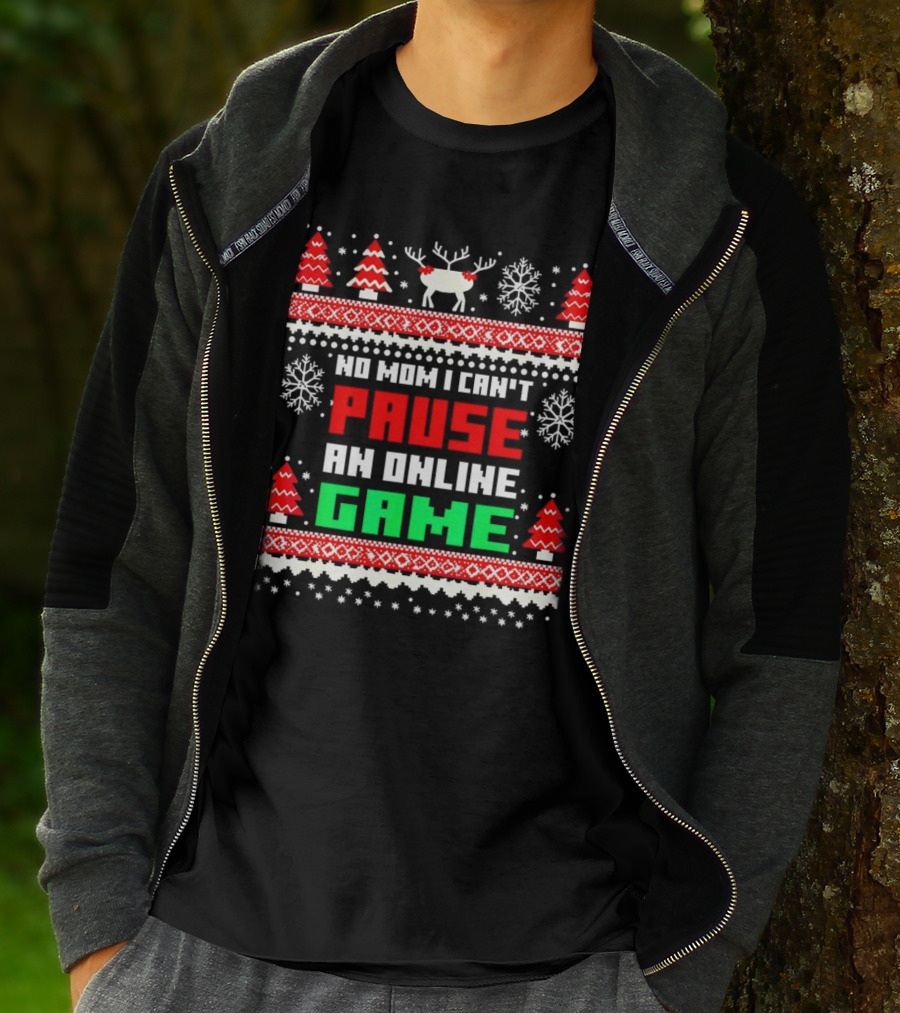 No Mom I Can't Pause An Online Game Christmas Sweater Reindeer Snowflakes Retro Gaming T-Shirt