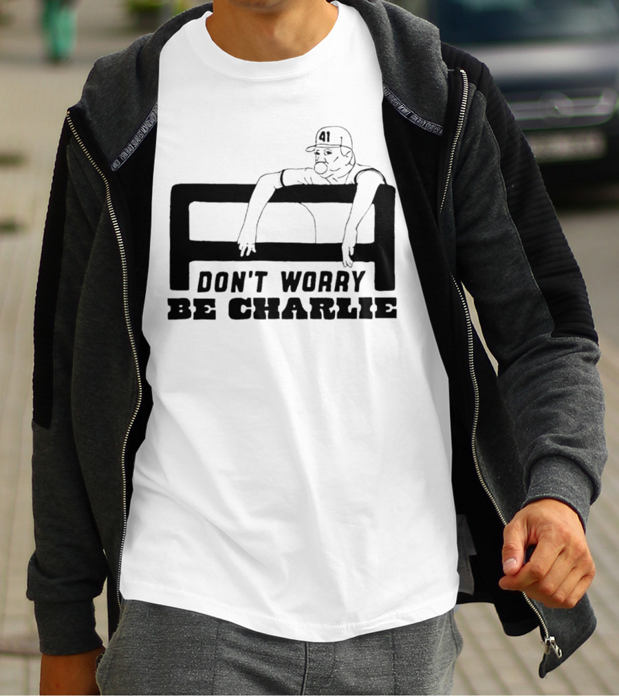 Don't Worry Be Charlie Relax 41 Baseball Player T-Shirt