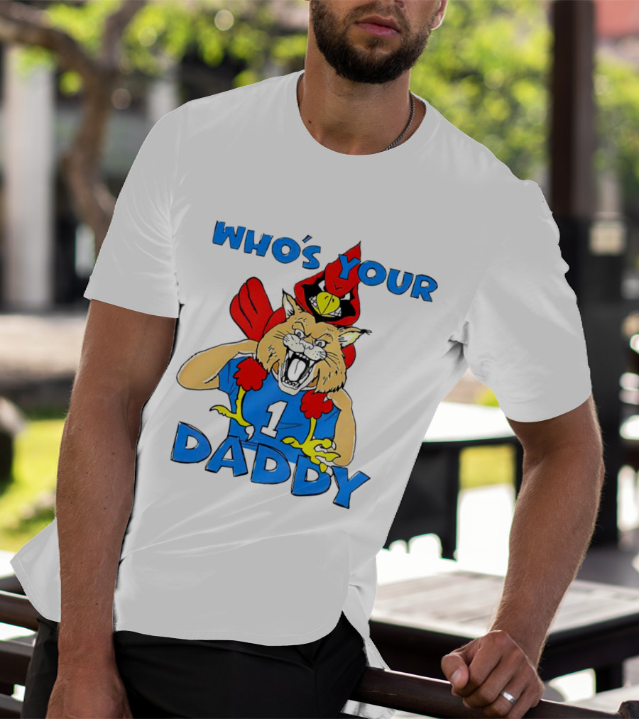 Kentucky Wildcats Louisville Cardinals Who's Your Daddy T-Shirt