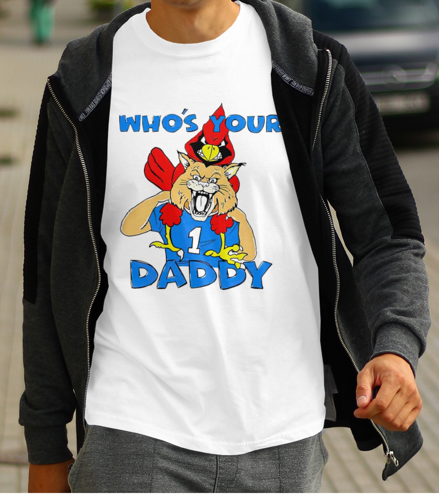 Kentucky Wildcats Louisville Cardinals Who's Your Daddy T-Shirt