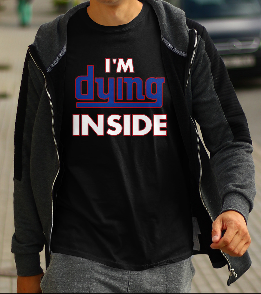 New York Giants I'm Dying Inside T-Shirt