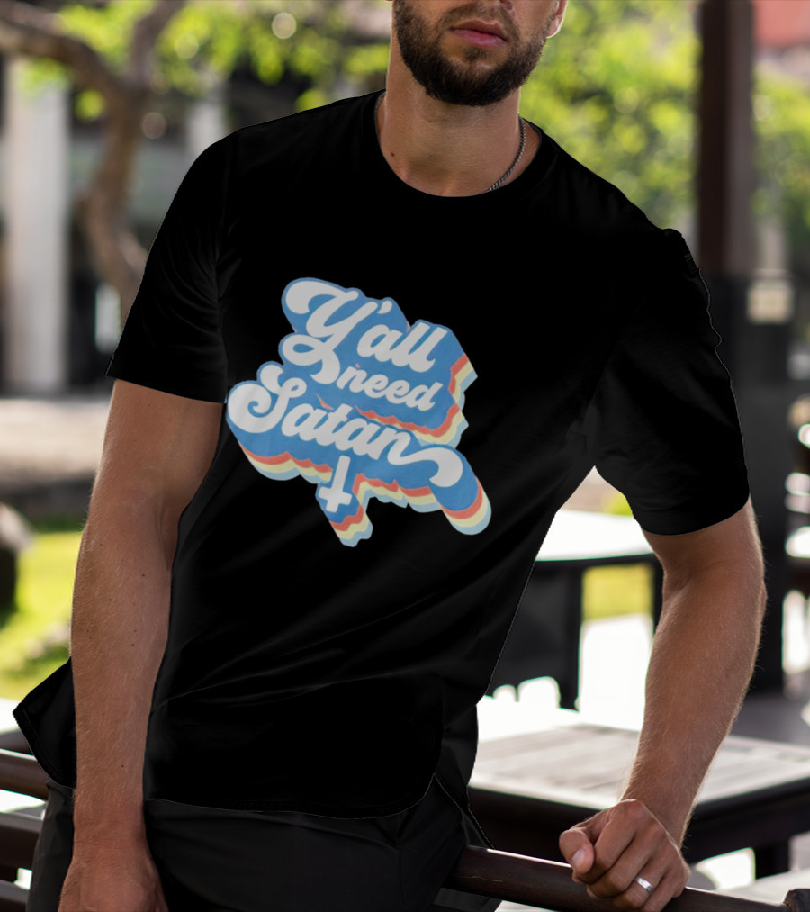 Y’all Need Satan Retro Style Text With Inverted Cross T-Shirt