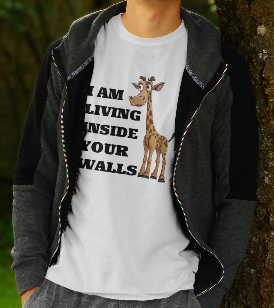 I Am Living Inside Your Walls Funny Cartoon Giraffe T-Shirt