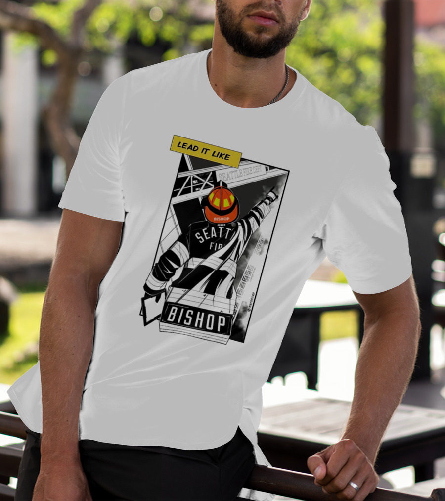 Lead It Like Seattle Fire Bishop Firefighter Helmet Hero T-Shirt