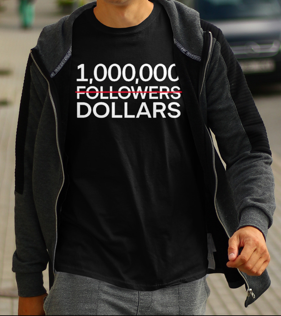 1,000,000 Followers Crossed Out Dollars T-Shirt