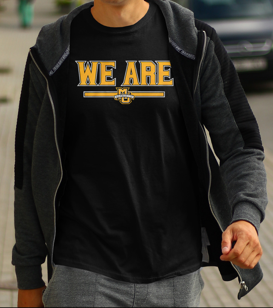 We Are Marquette Golden Eagles Basketball T-Shirt
