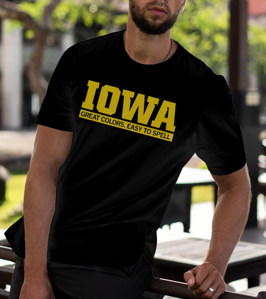 Iowa Great Colors Easy To Spell T-Shirt