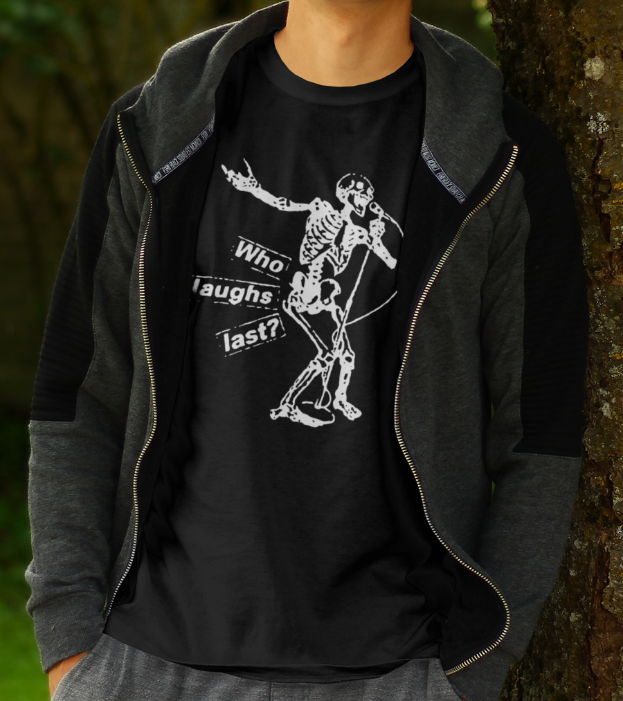Who Laughs Last Skeleton Mic Performance T-Shirt