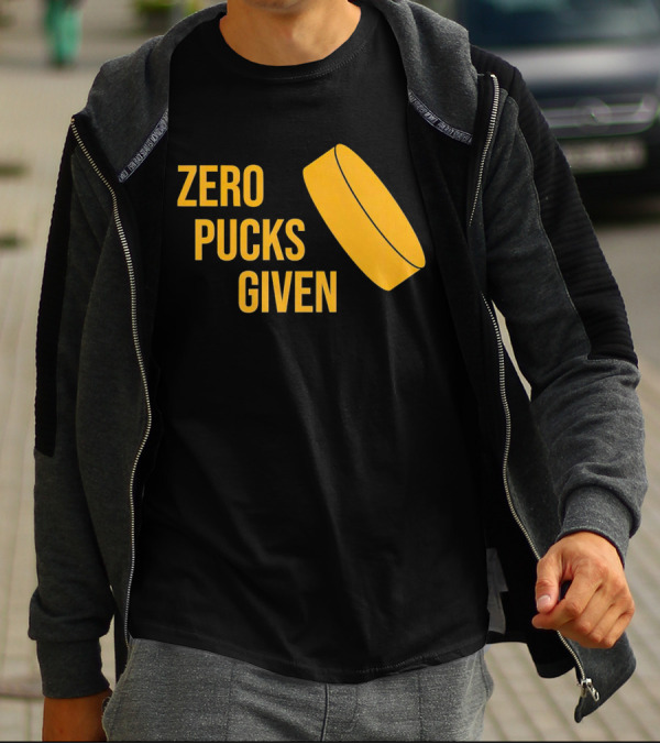 Zero Pucks Given Hockey Puck T-Shirt