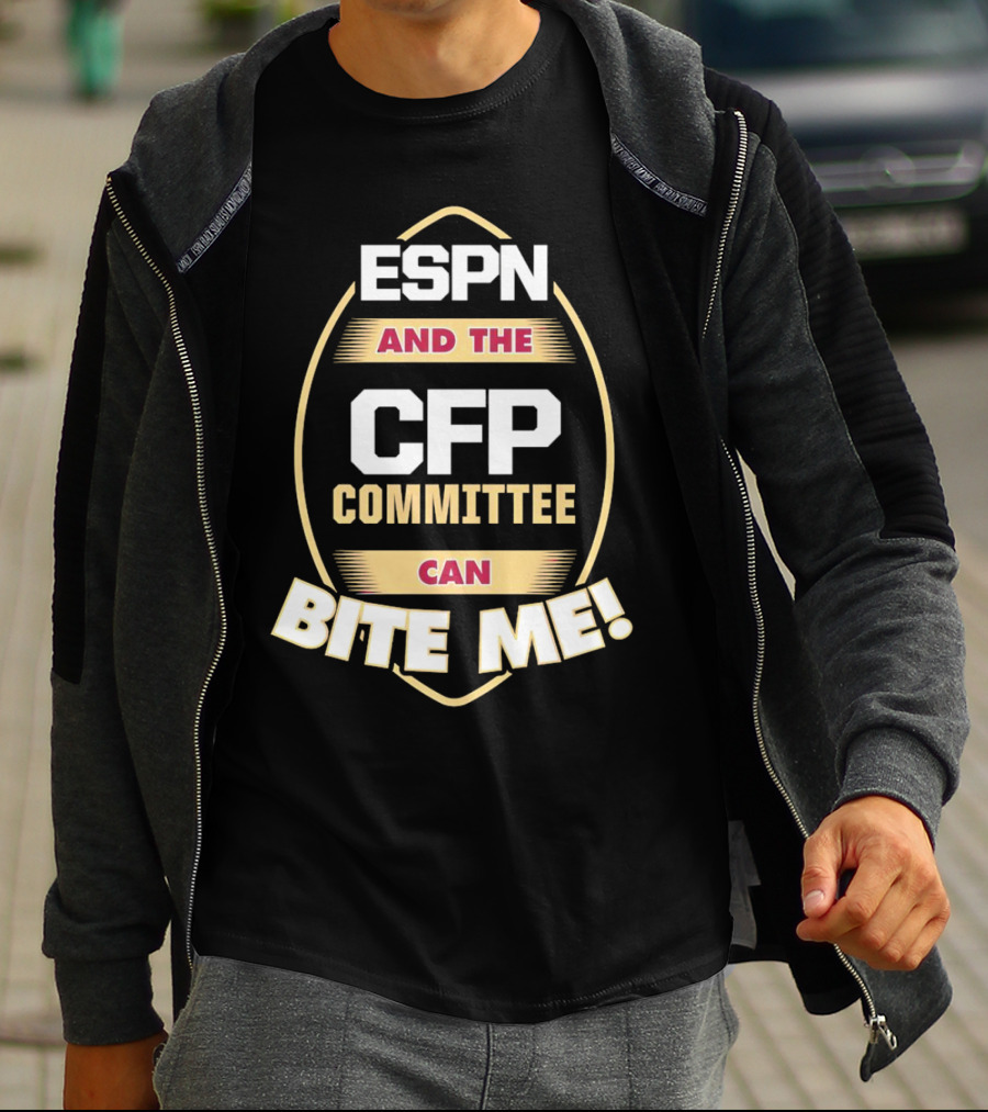 ESPN And The CFP Committee Can Bite Me Florida State Seminoles T-Shirt