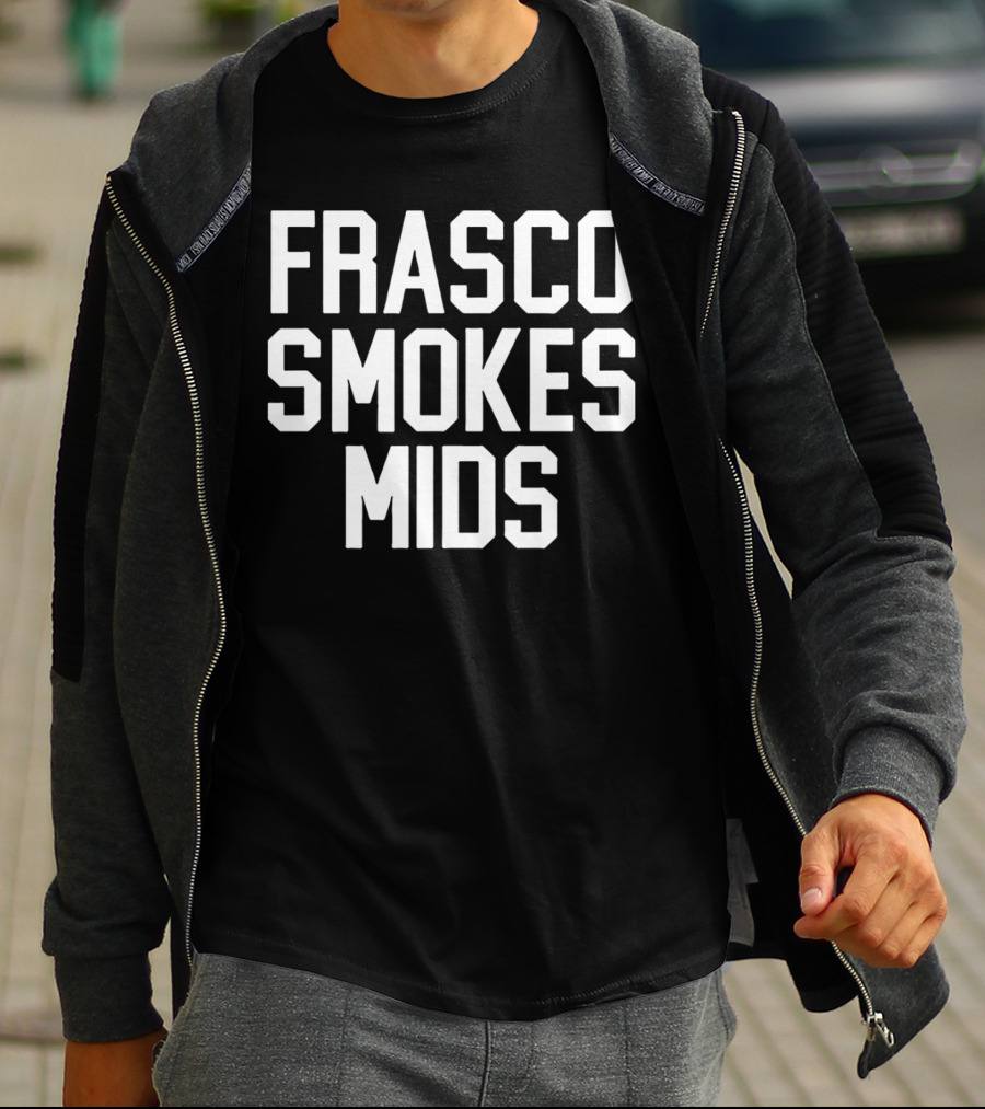 Frasco Smokes Mids Andy Frasco T-Shirt