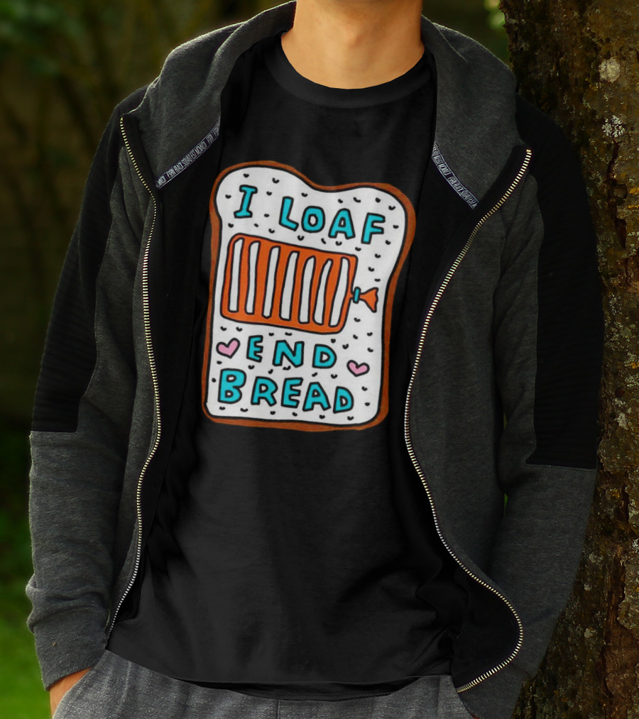 I Loaf End Bread With Toaster And Hearts T-Shirt