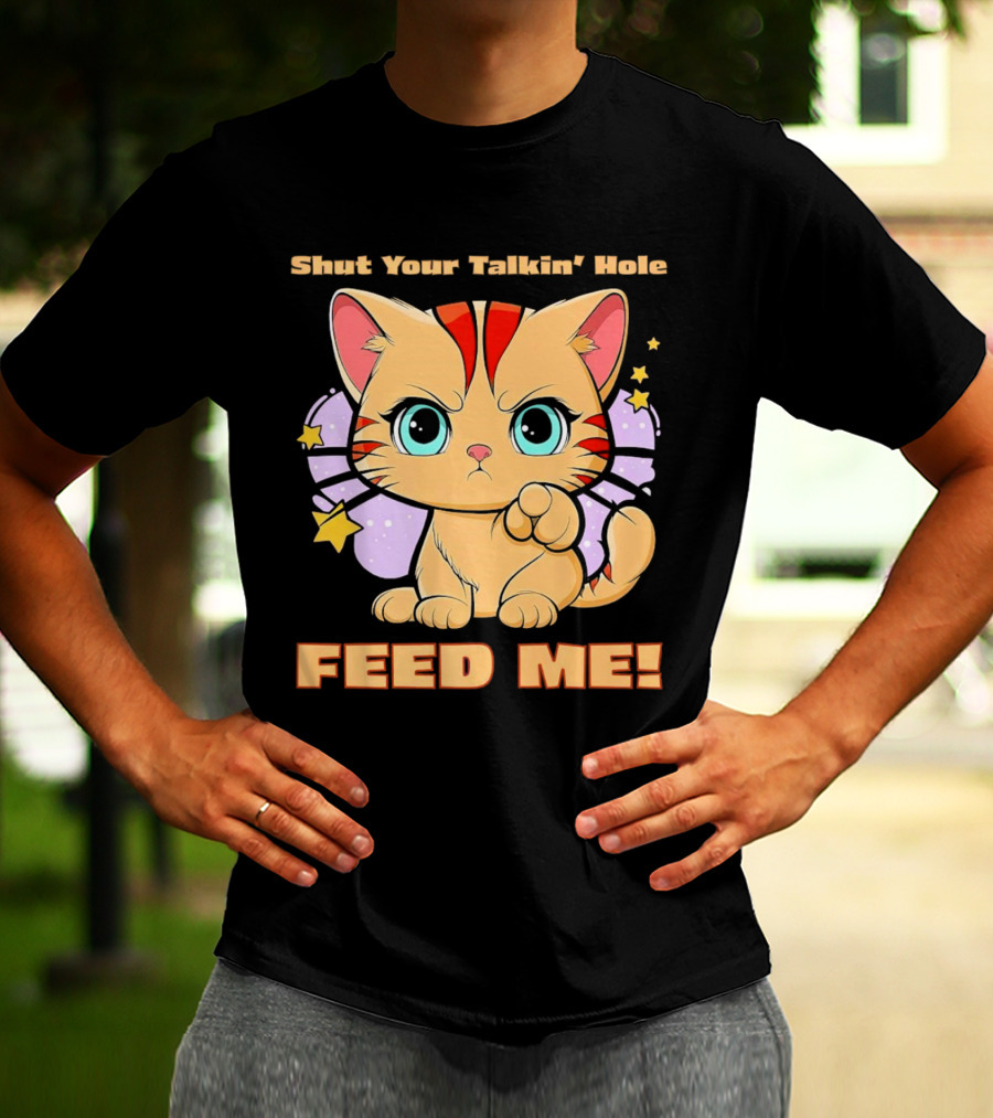 Shut Your Talkin' Hole Feed Me Starry Cute Cat T-Shirt