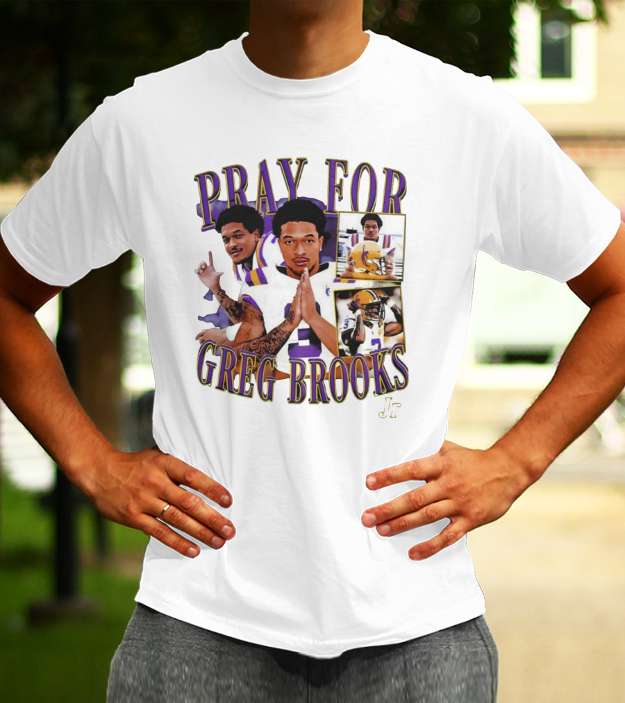Pray For Greg Brooks Jr Jayden Daniels Football LSU T-Shirt