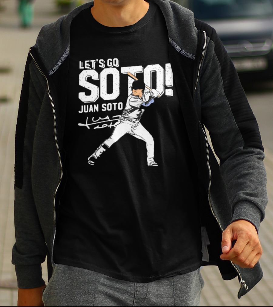 LET’S GO JUAN SOTO YANKEES Baseball Player Signature T-Shirt