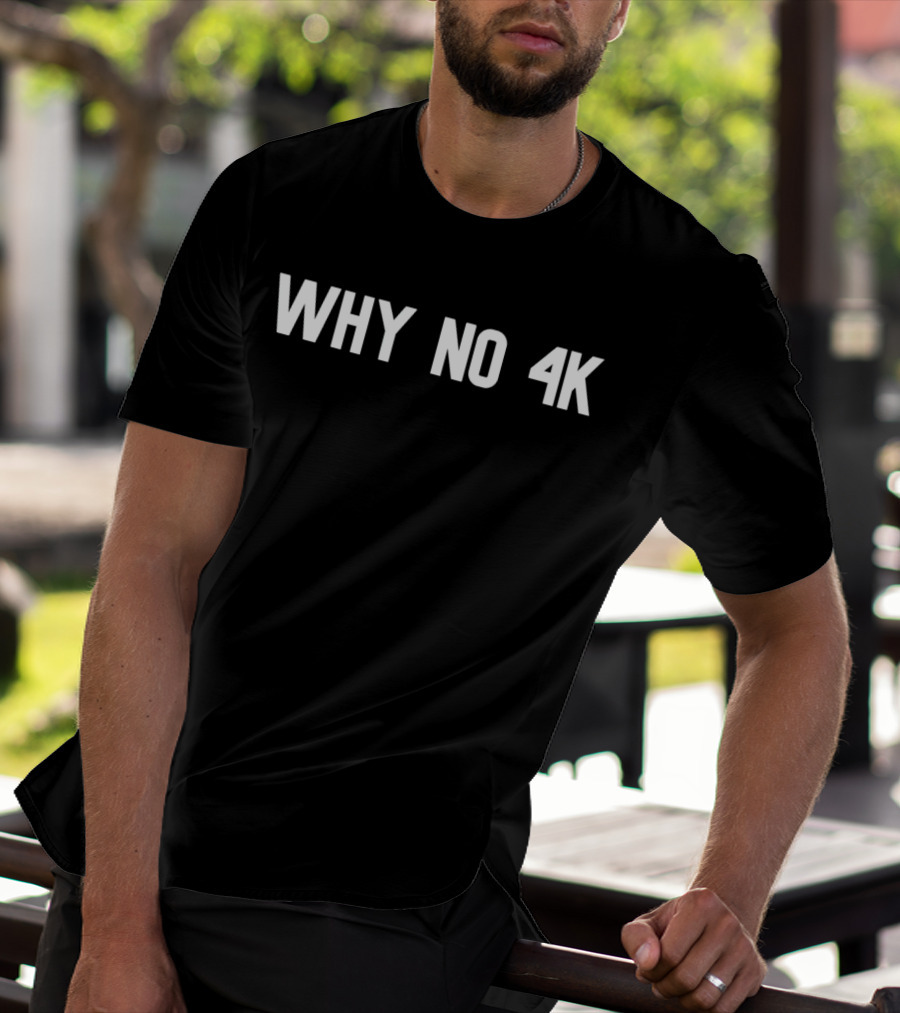 Why No 4K Gaming Resolution Query T-Shirt