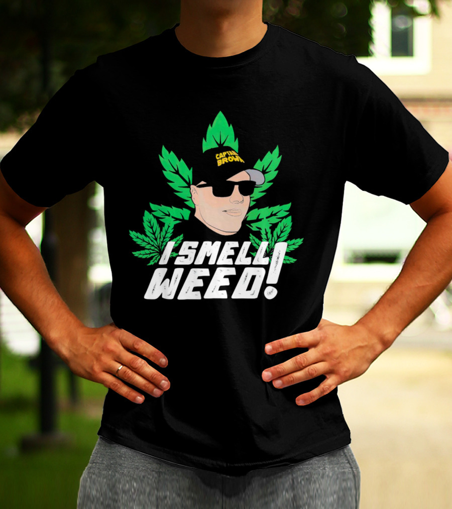 Captain Danny Brown I Smell Weed Leaf Hat Sunglasses T-Shirt