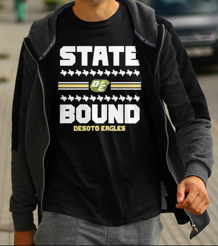 STATE BOUND DESOTO EAGLES OE Logo With Texas Outline T-Shirt