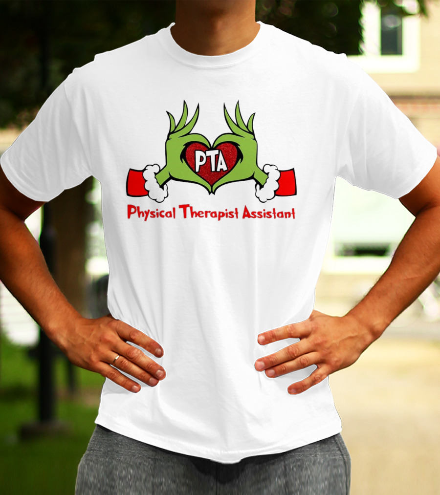 Grinch Hands Heart PTA Physical Therapist Assistant Christmas T-Shirt