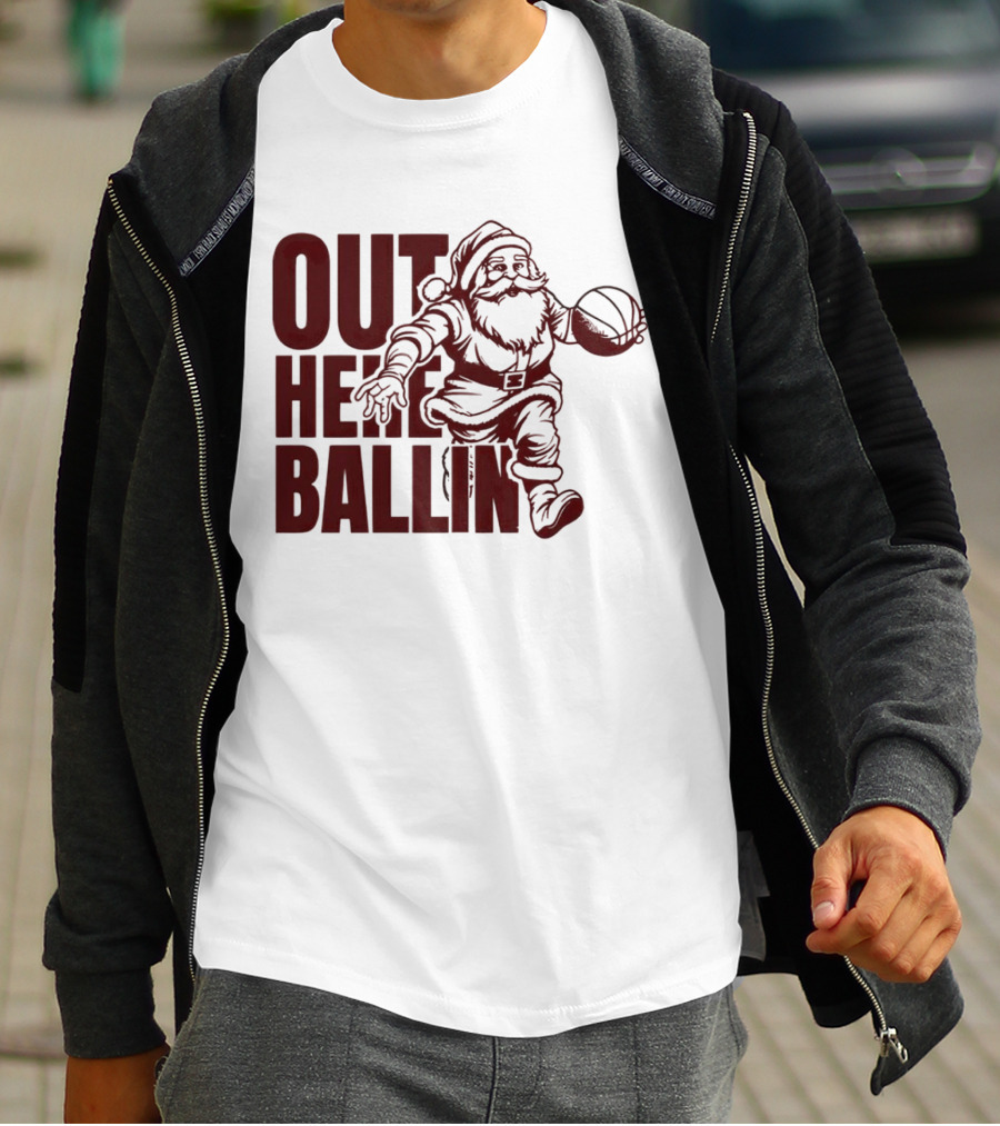 Out Here Ballin Santa Dribbling Basketball T-Shirt