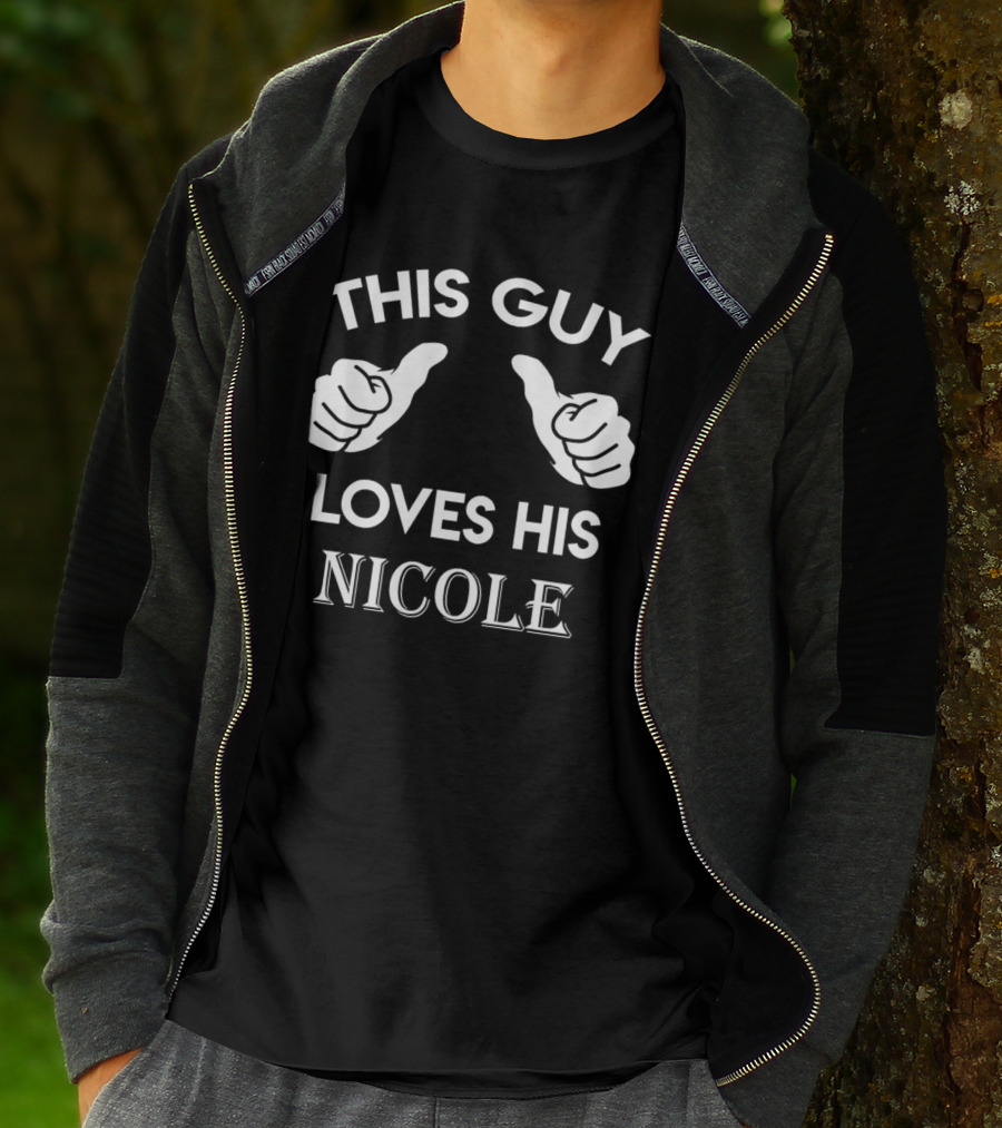 THIS GUY LOVES HIS NICOLE T-Shirt