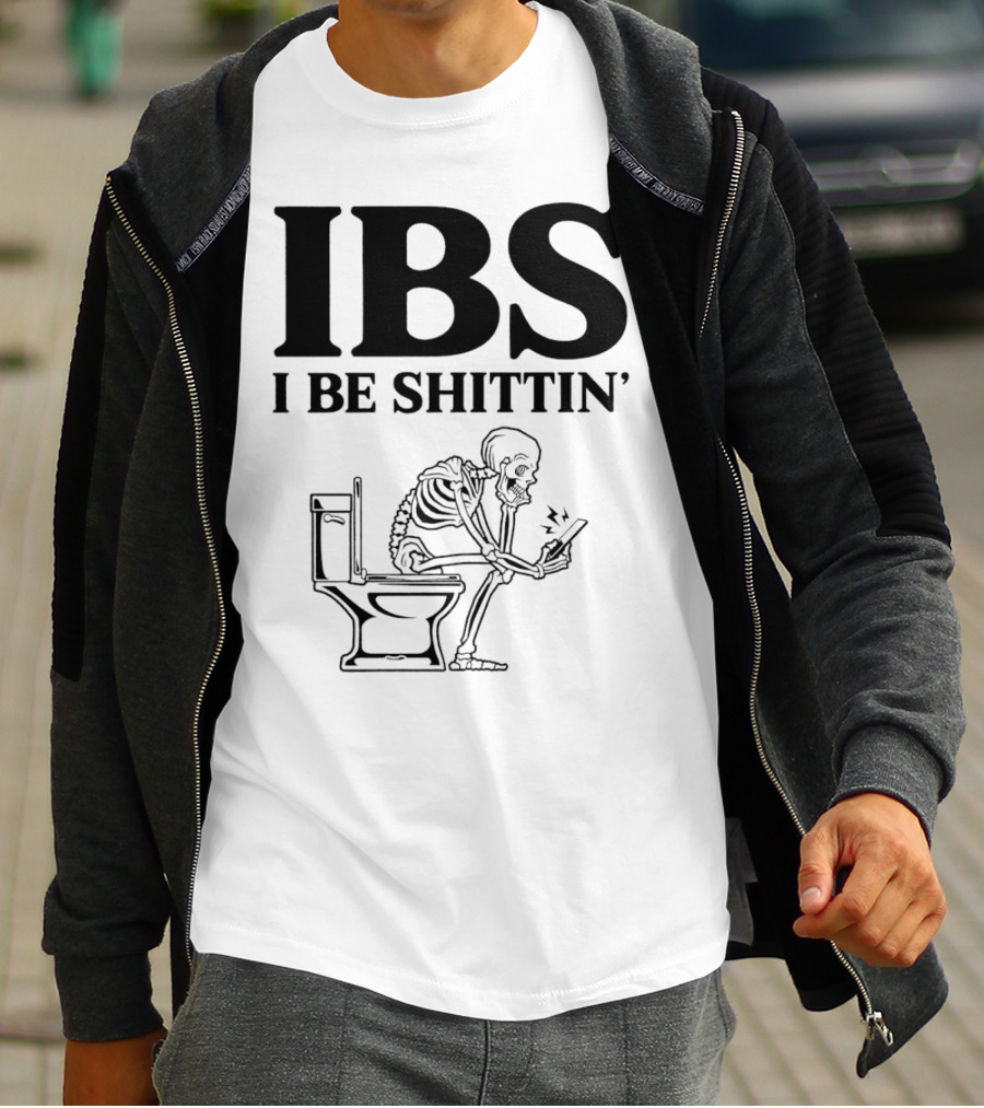 IBS I Be Shittin’ Skeleton Toilet Humor T-Shirt