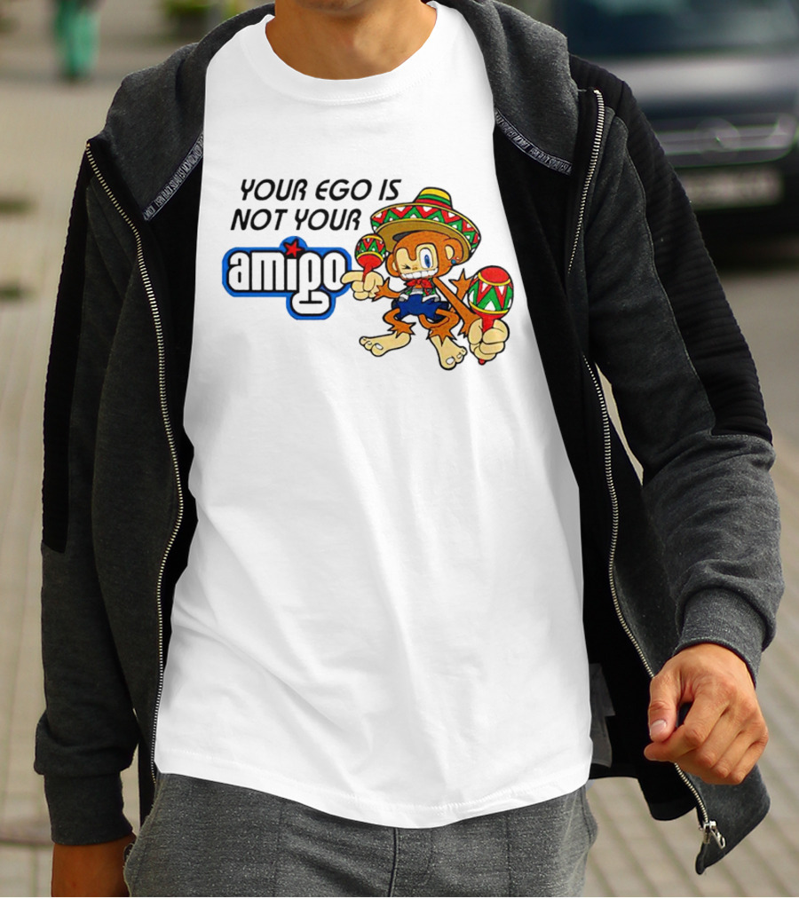 Your Ego Is Not Your Amigo Sombrero Monkey With Maracas T-Shirt