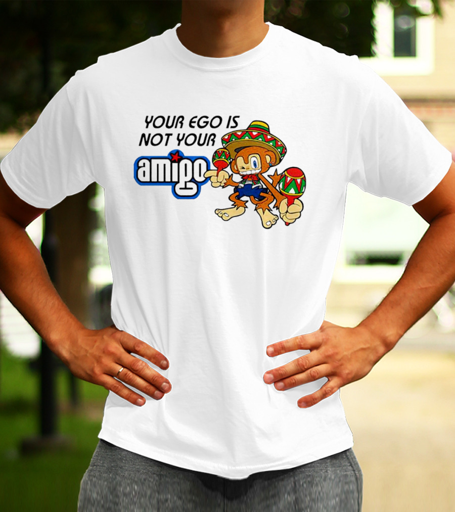 Your Ego Is Not Your Amigo Sombrero Monkey With Maracas T-Shirt