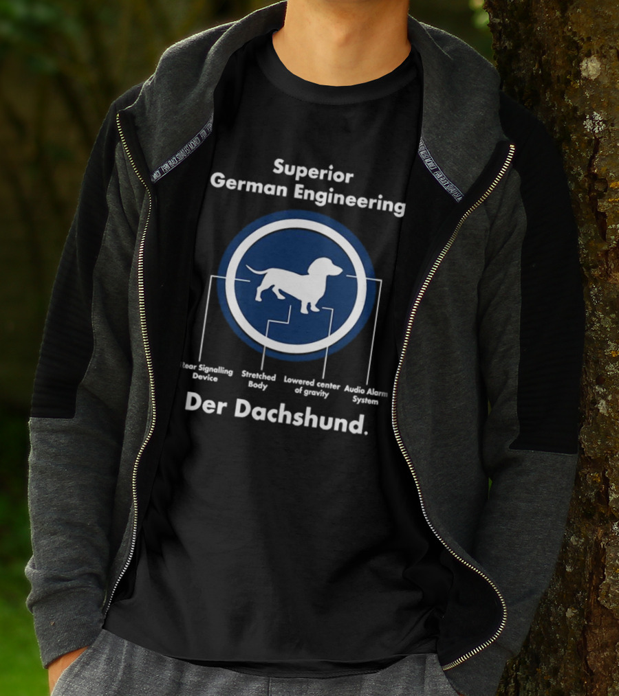 Superior German Engineering Der Dachshund Rear Signalling Device Stretched Body Lowered Center Of Gravity Audio Alarm System T-Shirt