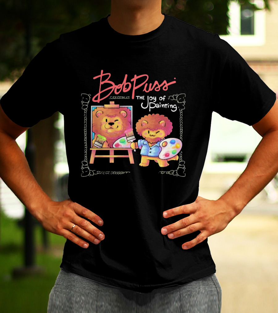 Bob Puss The Joy Of Painting Cat Lion Artist Palette And Easel T-Shirt