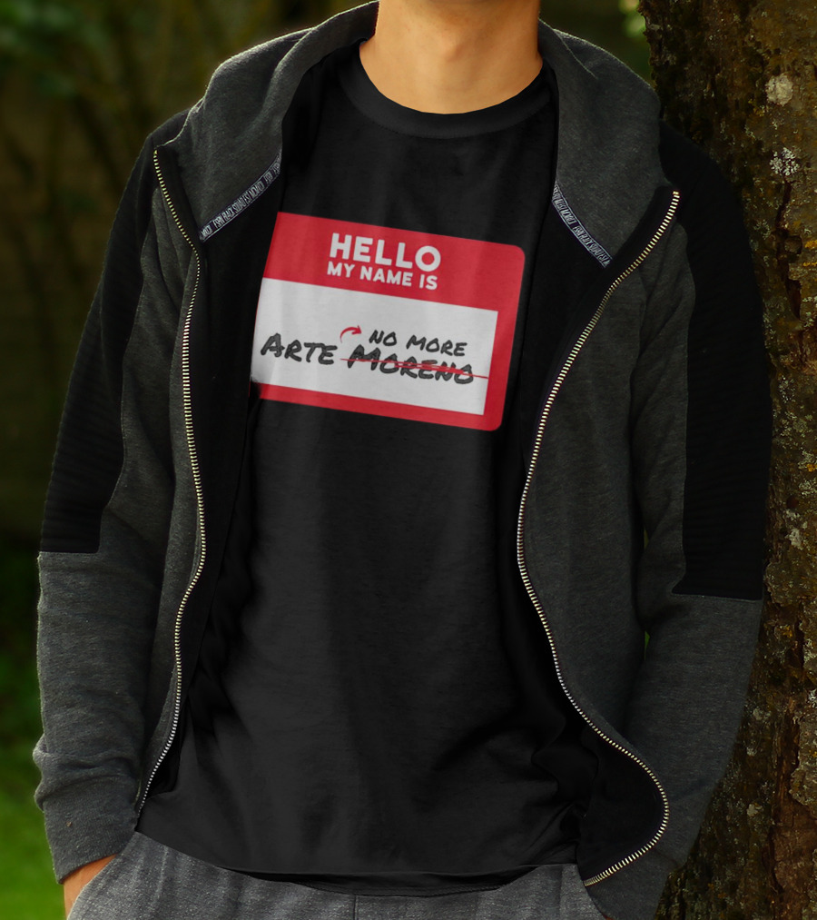 Hello My Name Is No More Arte Moreno T-Shirt