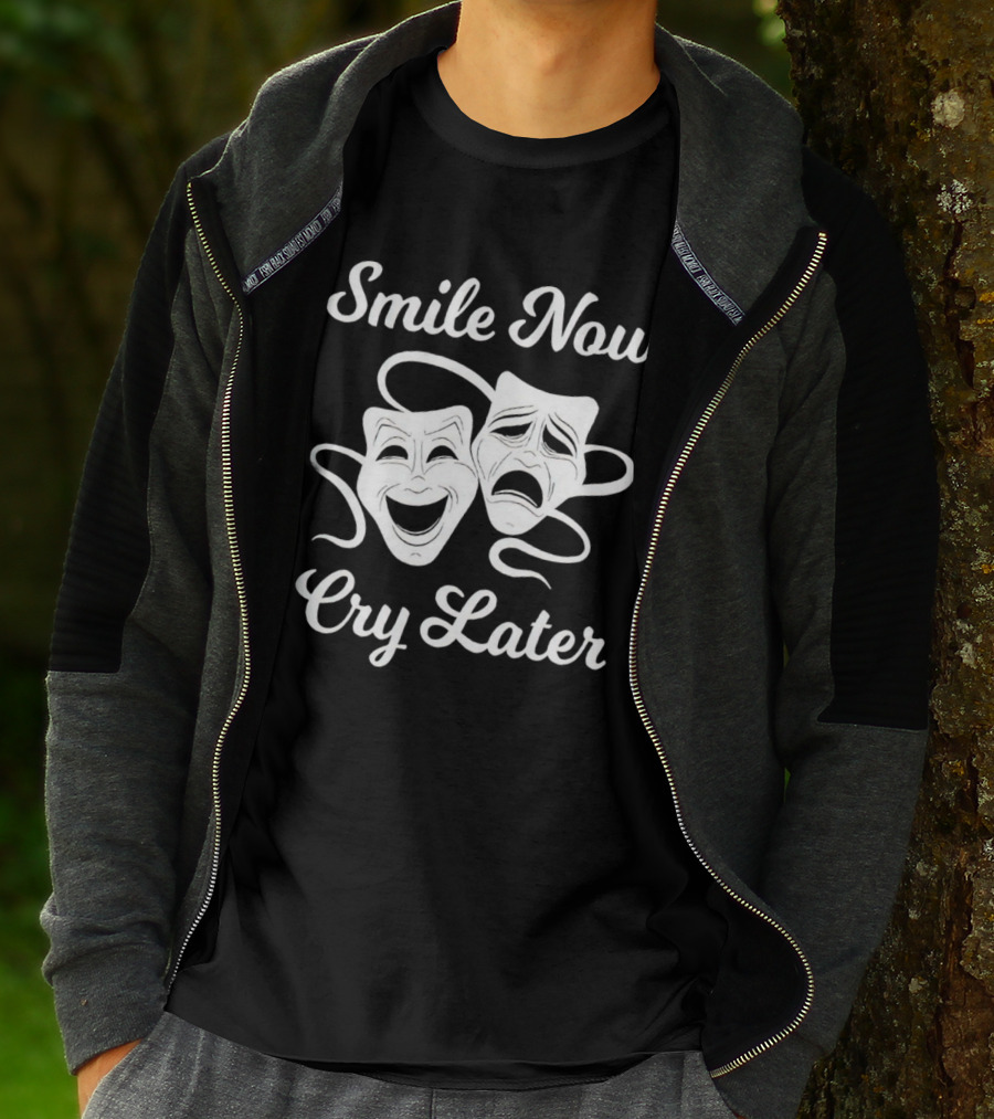 Smile Now Cry Later Comedy Tragedy Masks T-Shirt