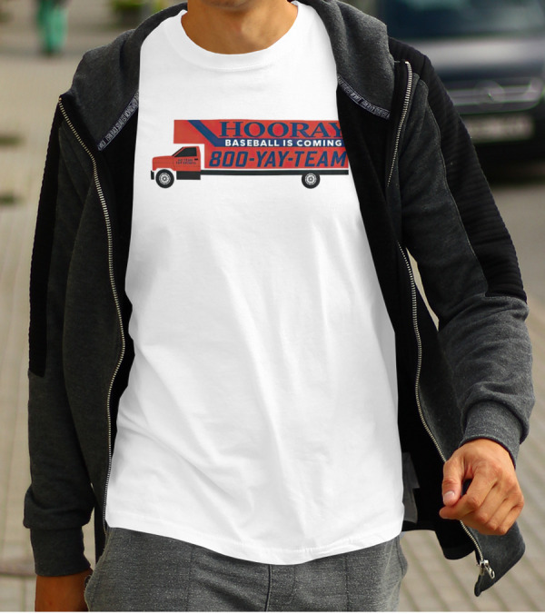 HOORAY Baseball Is Coming 800-YAY-TEAM 27 Years In Business T-Shirt
